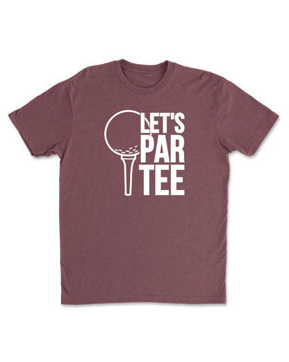 Let's Par-Tee Golf T-Shirt